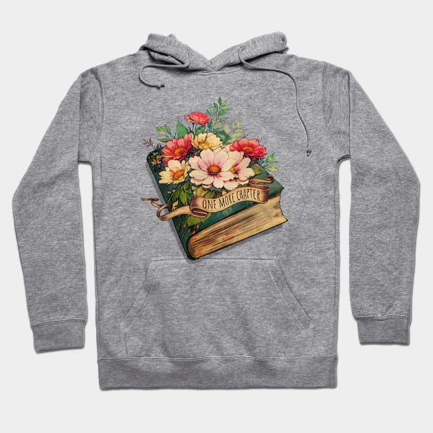 One more chapter, books lovers, reading books, flowers growing from book Hoodie by Collagedream